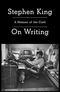 On Writing - A Memoir of the Craft by Stephen King